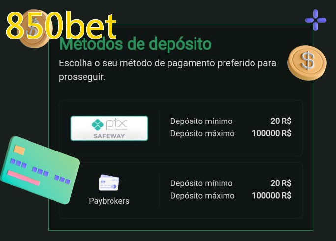 O cassino 850betbet oferece uma grande variedade de métodos de pagamento